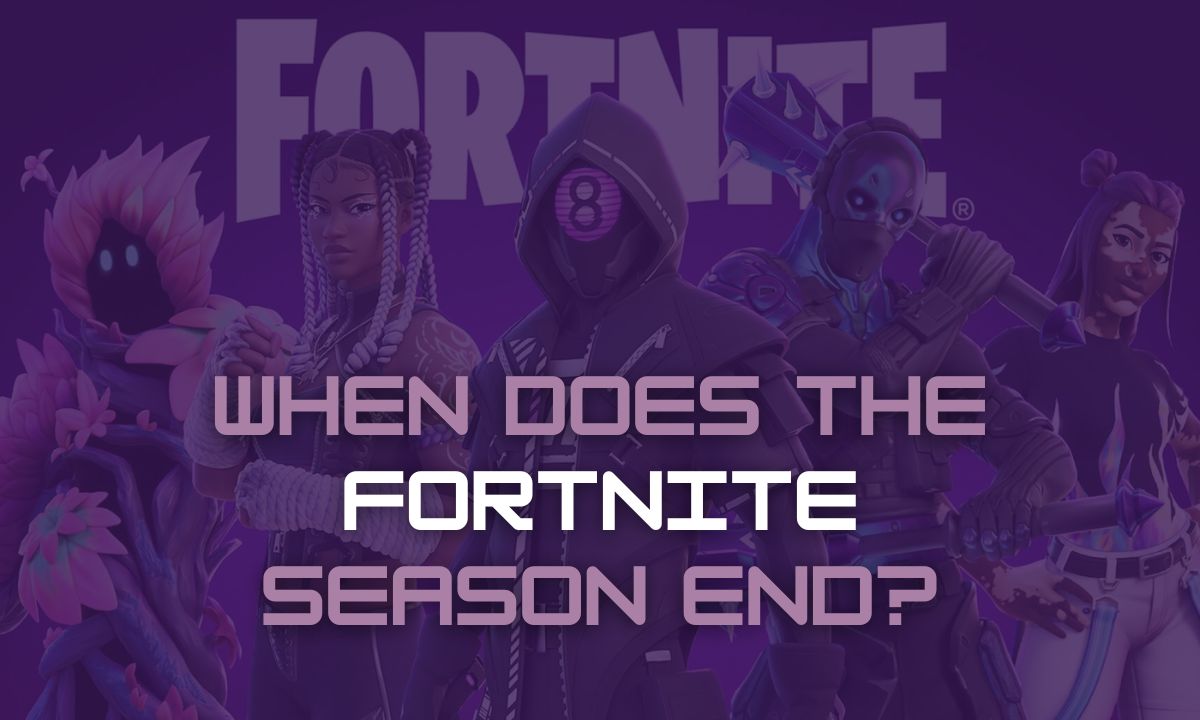 When does the Fortnite Season End