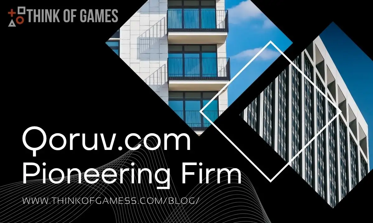 Qoruv.com Pioneering Firm