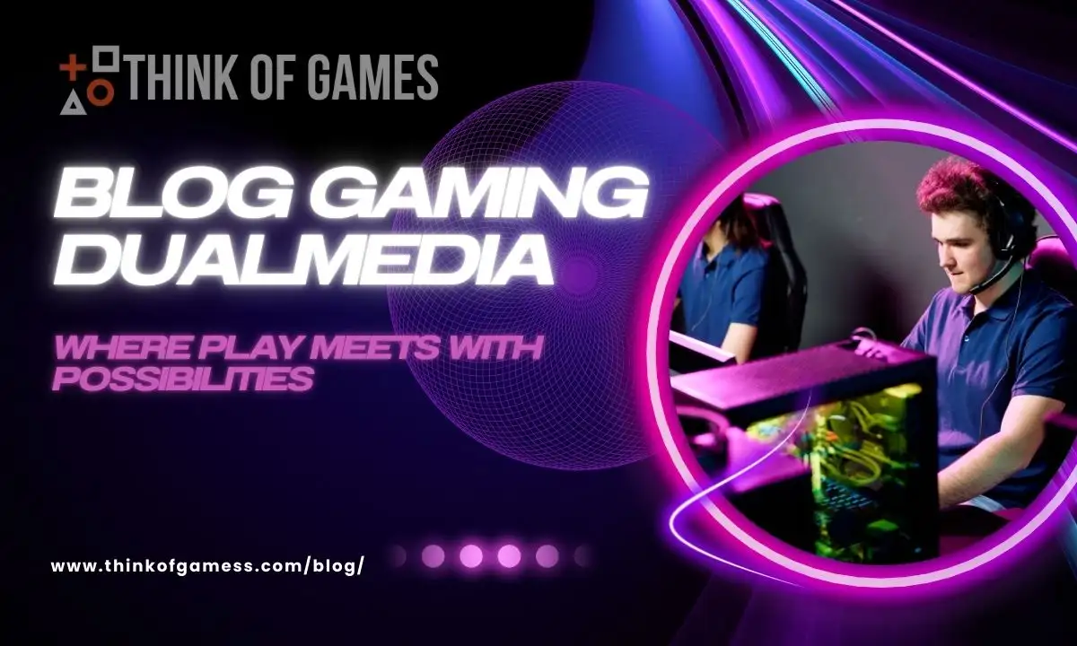 blog gaming dualmedia