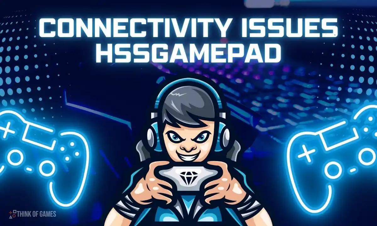 connectivity issues hssgamepad