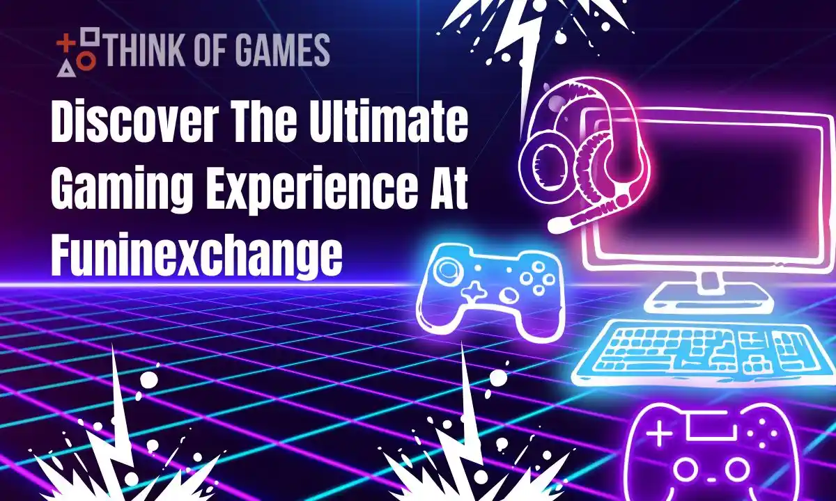 discover the ultimate gaming experience at funinexchange
