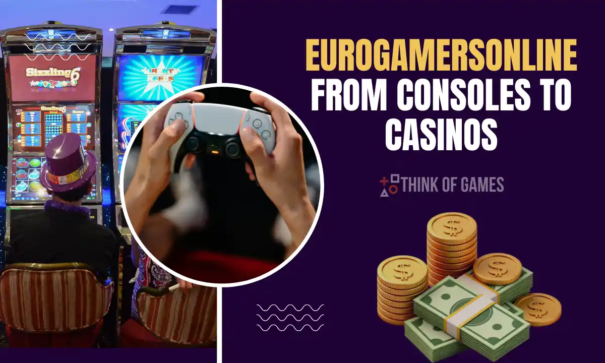 eurogamersonline from consoles to casinos